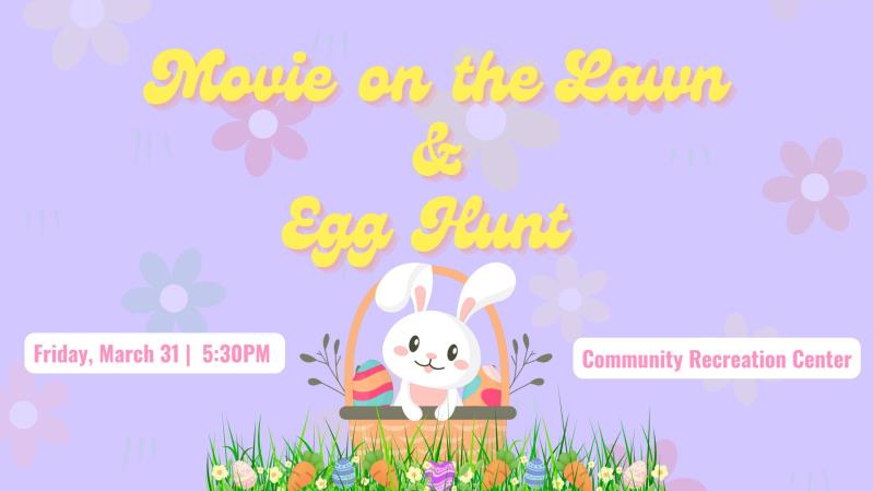 Egg Hunt & Movie on the Lawn